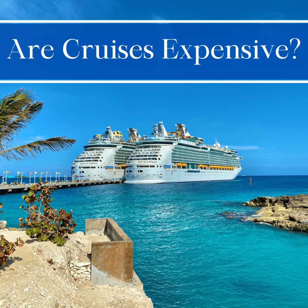 are cruises expensive