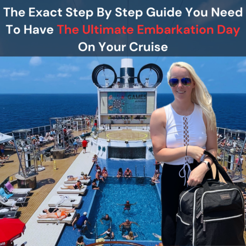 The Exact Step By Step Guide You Need To Have The Ultimate Embarkation Day On Your Cruise