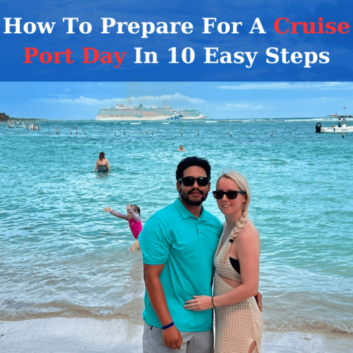 How To Prepare For A Cruise Port Day In 10 Easy Steps