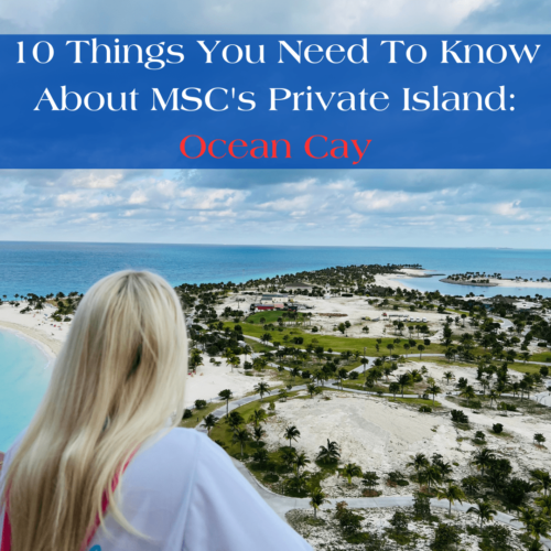 10 Things You Need To Know About MSC’s Private Island: Ocean Cay