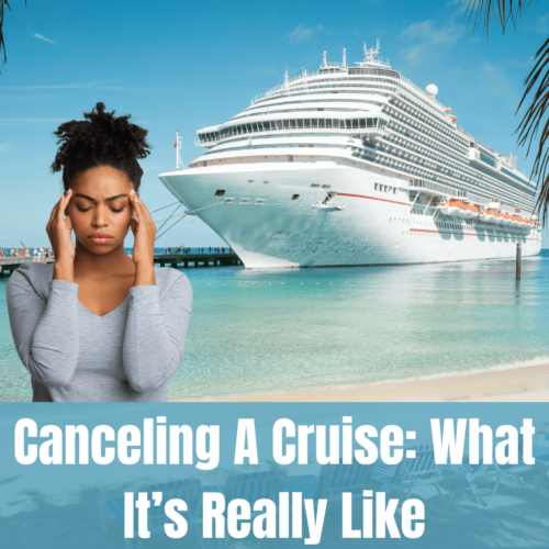 Canceling A Cruise: What It’s Really Like