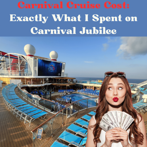 Carnival Cruise Cost: Exactly What I Spent on Carnival Jubilee